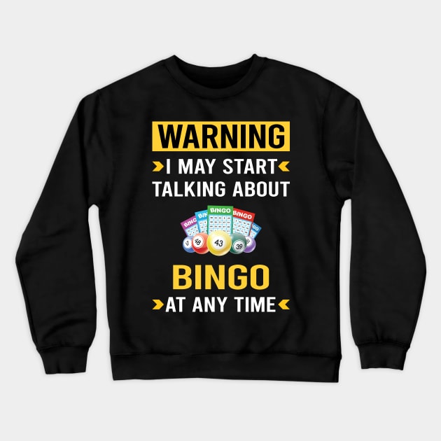 Warning Bingo Crewneck Sweatshirt by Good Day